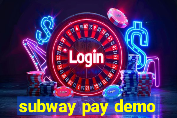 subway pay demo